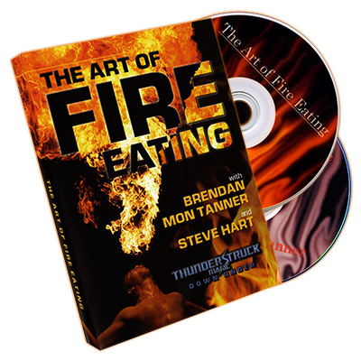 The Art of Fire Eating by Brendan Mon Tanner and Steve Hart - DV